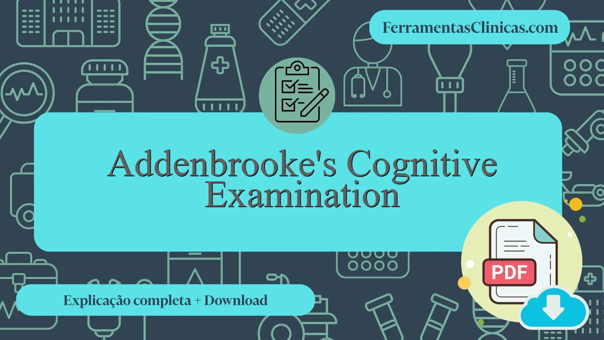Addenbrooke's Cognitive Examination - Explicação detalhada + materiais ...