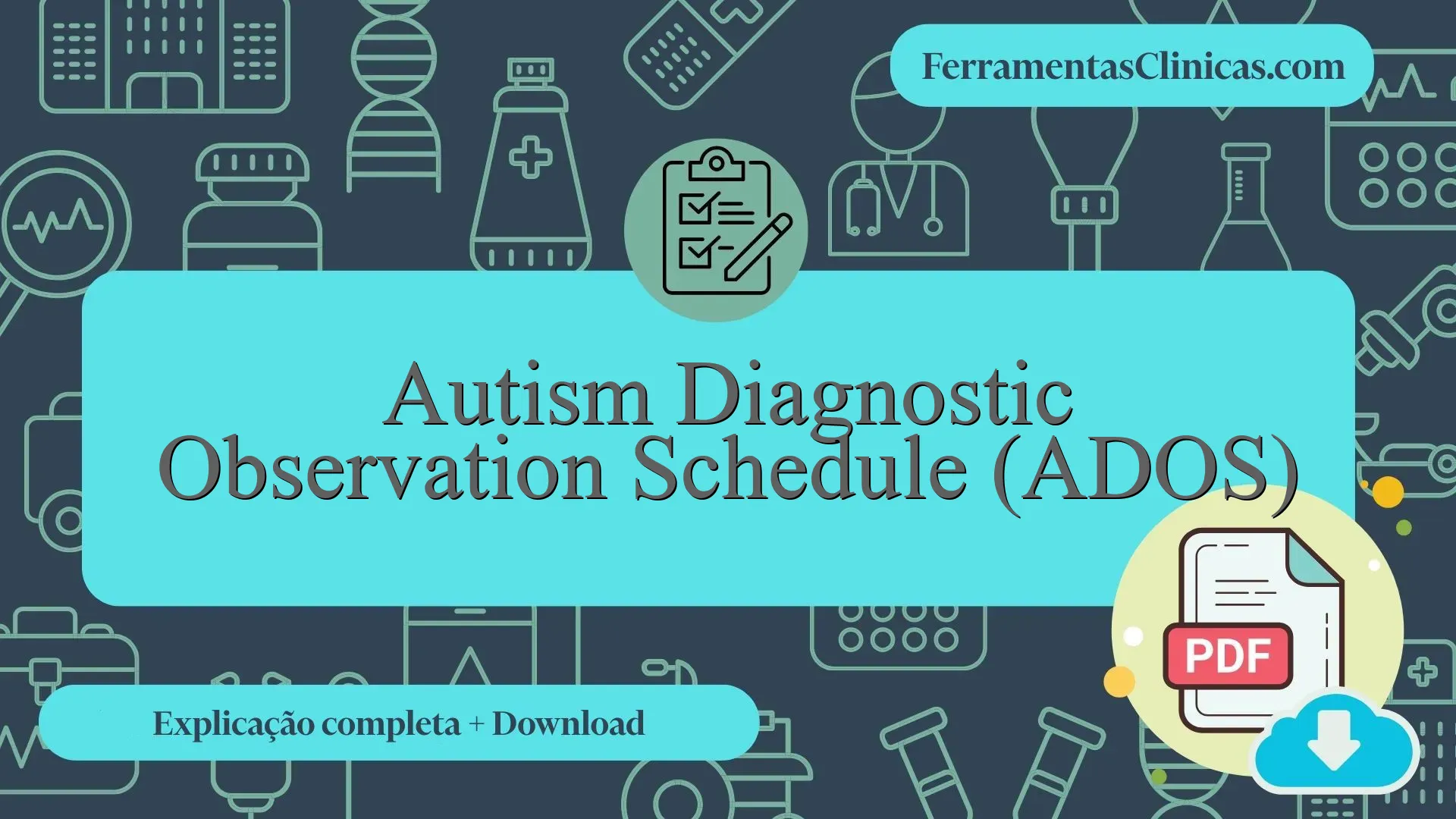 Autism Diagnostic Observation Schedule (ADOS) - Explicação detalhada ...