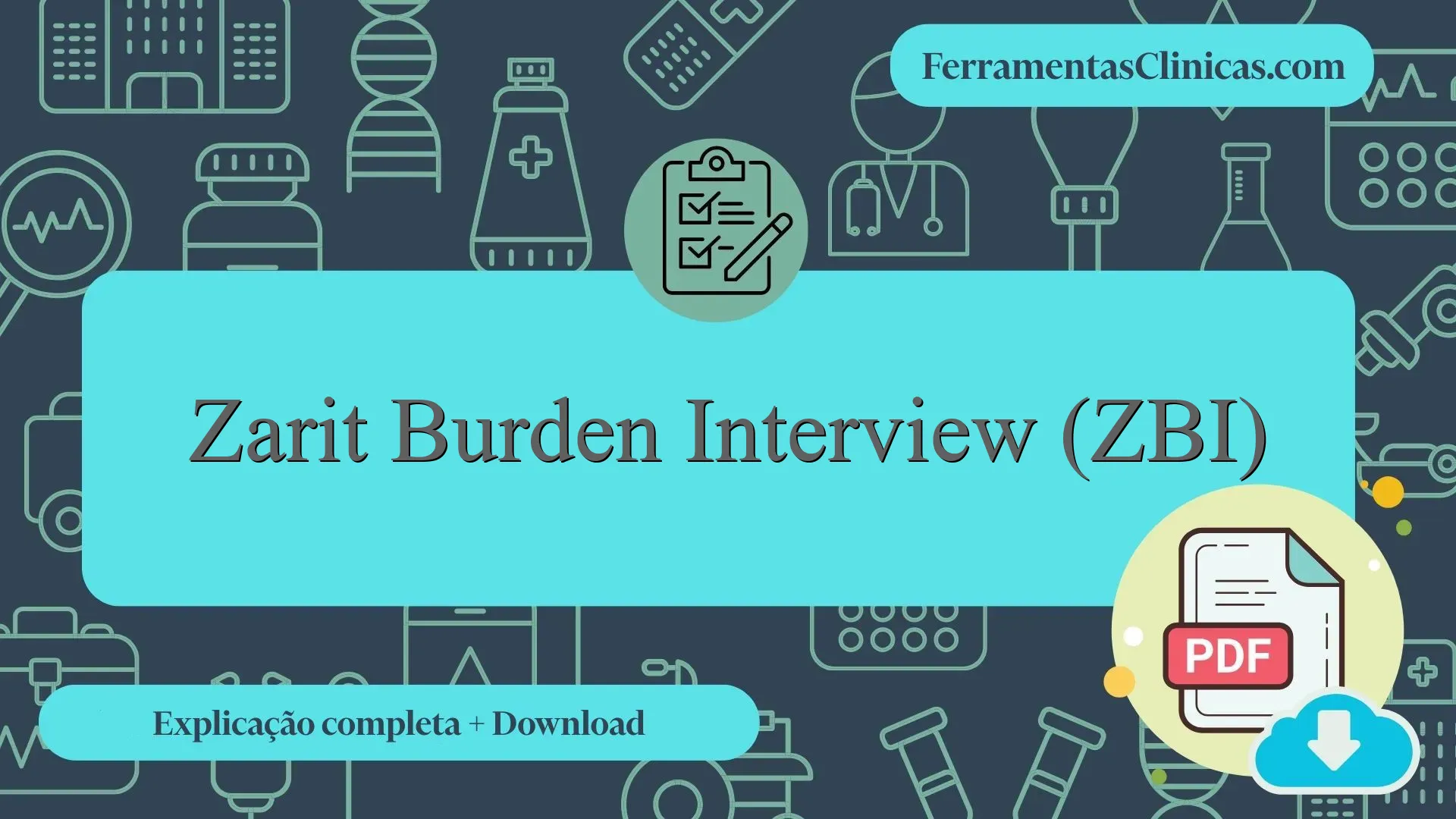 Zarit Burden Interview (ZBI) - Explicação detalhada + materiais em PDF ...